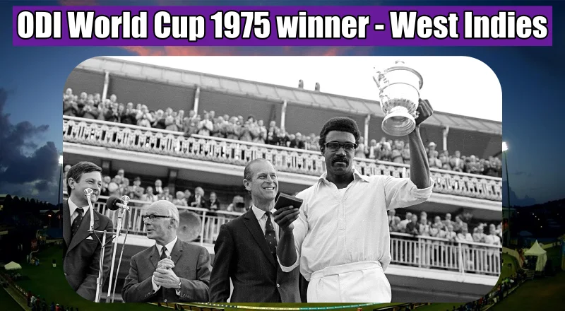 ODI World Cup 1975 winner West Indies