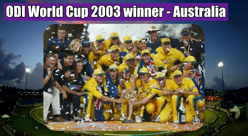 ODI World Cup 2003 winner Australia